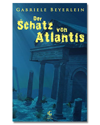 Gabriele Beyerlein Der Schatz von Atlantis
